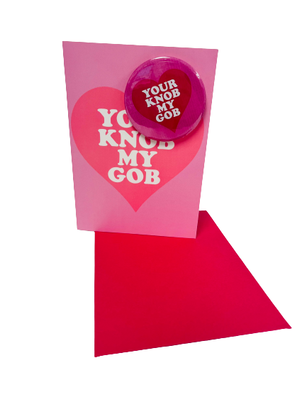 Your Knob My Gob Greeting Card and Badge