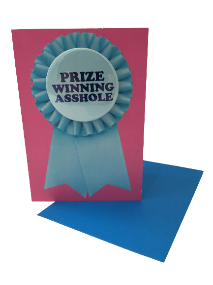 Prize Winning Asshole Greeting Card and Badge